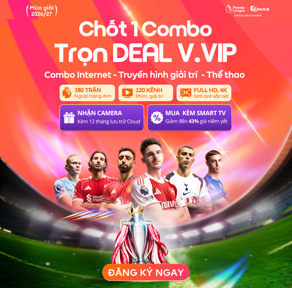 Combo Trọn Deal V.VIP FPT Play
